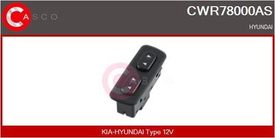 Выключатель, стеклолодъемник CASCO CWR78000AS для HYUNDAI ACCENT